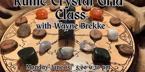 Runic Crystal Grid Class with Wayne 