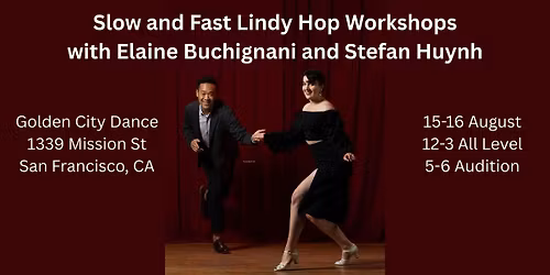 SF Slow and Fast Lindy Workshops with Stefan and Elaine
