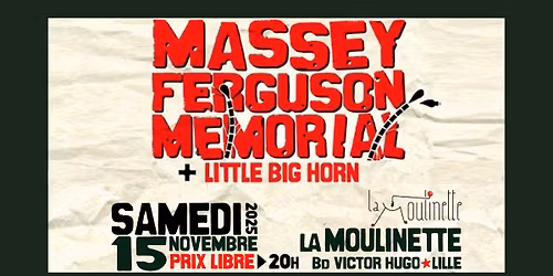 MASSEY FERGUSON MEMORIAL (Country Punk - Paris) + LITTLE BIG HORN (Rock - Lille) \u00e0 La Moulinette