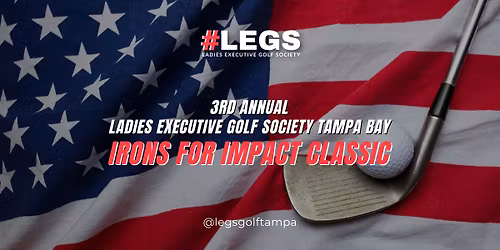 3rd Annual LEGS Tampa Bay Irons for Impact Classic