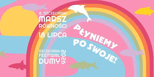 8. Szczeci\u0144ski Marsz R\u00f3wno\u015bci \/ Szczeci\u0144ski Festiwal Dumy 2026