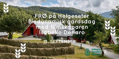 Open biodynamisk gardsdag p\u00e5 Helgeseter \u2013 med visning av filmen FR\u00d8