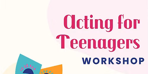 Acting for Teenagers Workshop