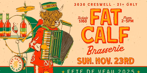 F\u00eate du Veau - Celebrating 6 Years of Fat Calf