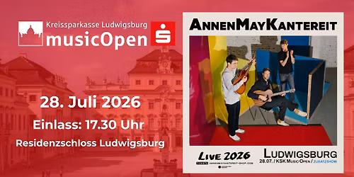 Annenmaykantereit - Zusatzshow I Residenzschloss Ludwigsburg