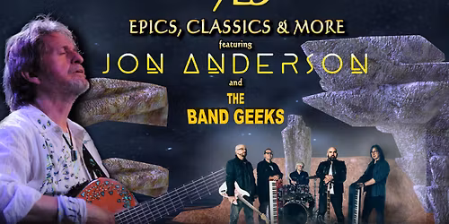 Jon Anderson & The Band Geeks: Yes Epics, Classics & More at Hershey Theatre