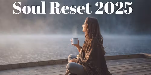 Soul Reset 2025