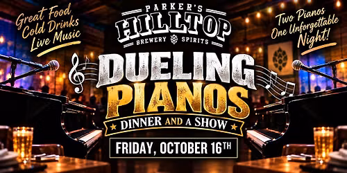 "DUELING PIANOS" DINNER & A SHOW
