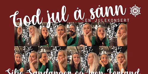 God Jul \u00e5 s\u00e5nn - en julekonsert \/\/ Hvelvet scene