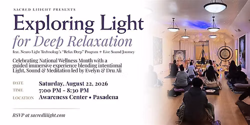 Exploring Light For Deep Relaxation:NeuroLight Experience+Live SoundJourney