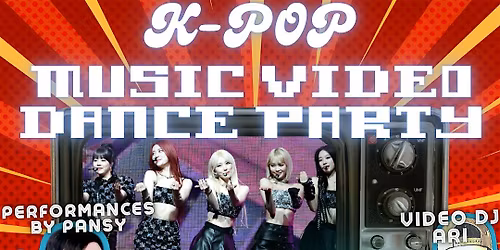 K-Pop Music Video Dance Party @ ARIS