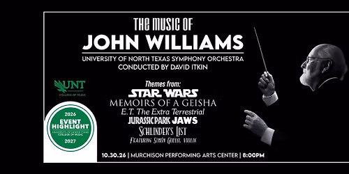 The Music of John Williams with the University of North Texas Symphony Orchestra