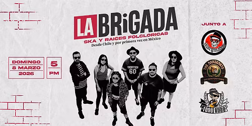 LA BRIGADA en Gato Calavera. Desde Chile y por primera vez en M\u00e9xico