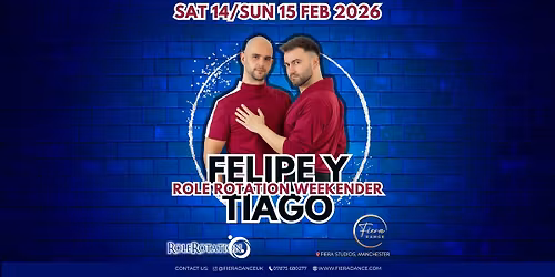 Role Rotation Weekender with Felipe Y Tiago *Winter Edition*