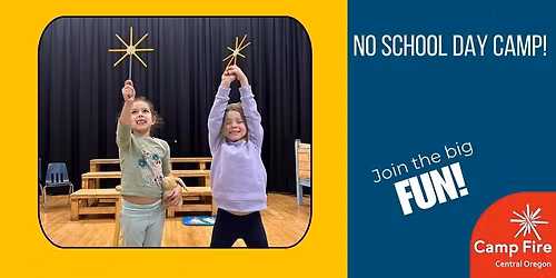 No School Day Camp With Camp Fire Central Oregon in Bend