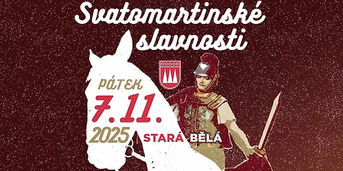 Svatomartinsk\u00e9 slavnosti Star\u00e1 B\u011bl\u00e1 2025
