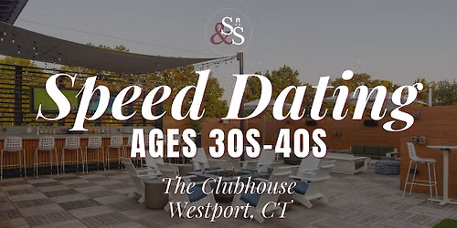 Speed Dating Ages 30s-40s in Westport, CT at The Clubhouse Westport