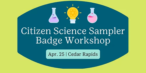 Citizen Science Sampler Badge Workshop with Indian Creek Nature Center-Cedar Rapids