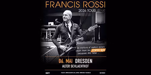 FRANCIS ROSSI 2026 TOUR | An Evening of Francis Rossi\u2019s Songs | Dresden