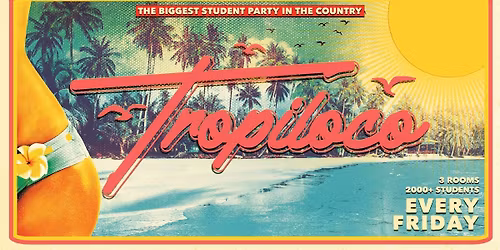 \ud83c\udf34\ud83e\udea9 TROPILOCO LEEDS - THE BIGGEST FRESHERS PARTY IN THE CITY \ud83e\udea9\ud83c\udf34 3 ROOMS OF MUSIC \/\/ \u00a33.50 DOUBLE VODKAS PRE 12 \/\/ EVERY FRIDAY @ HOME \ud83d\udc95