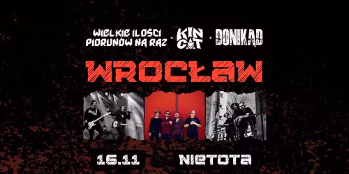 WIELKIE ILO\u015aCI PIORUN\u00d3W NA RAZ + KIN CAT + DONIK\u0104D \/\/ Wroc\u0142aw NIETOTA \/\/ 16.11.2025
