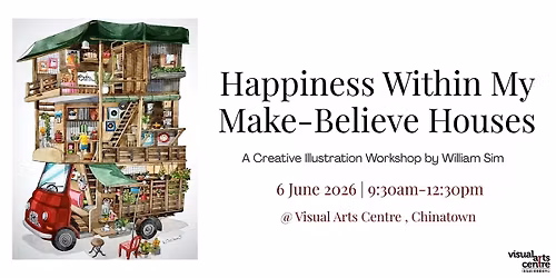 Happiness Within My Make-Believe Houses - VAC Illustration Workshop