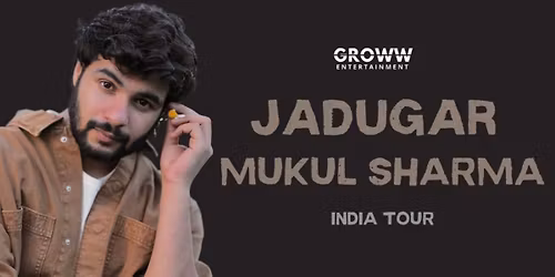 Jadugar : Mukul Sharma India Tour