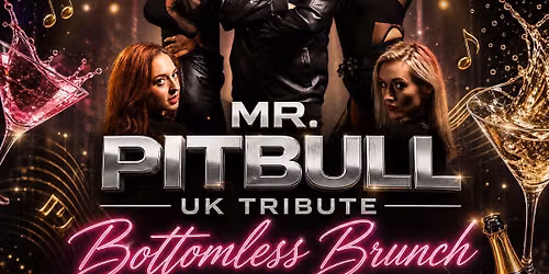 PITBULL UK BOTTOMLESS BRUNCH 