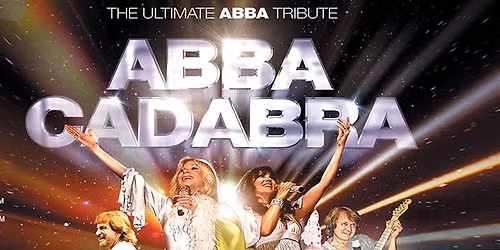 ABBAcadabra: The Ultimate ABBA Tribute