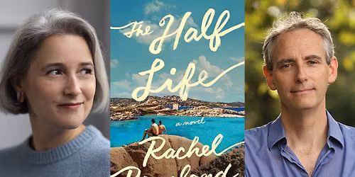 Rachel Beanland: The Half Life \u2013 in Conversation with Bruce Holsinger