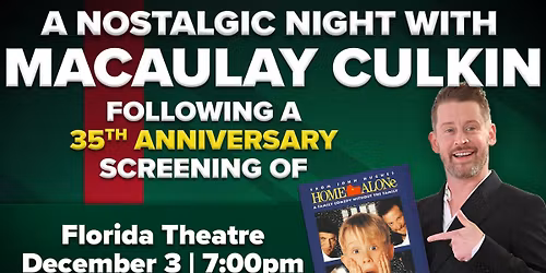 A Nostalgic Night with Macaulay Culkin following a 35th Anniversary Screening of Home Alone