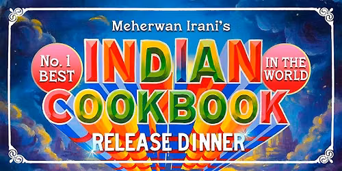 Meherwan Irani's #1 Best Indian Cookbook Release Dinner