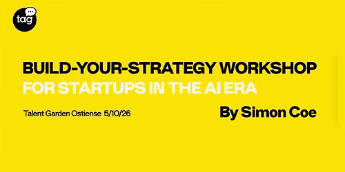 Build Your Strategy workshop \u2013 for startups in the AI era