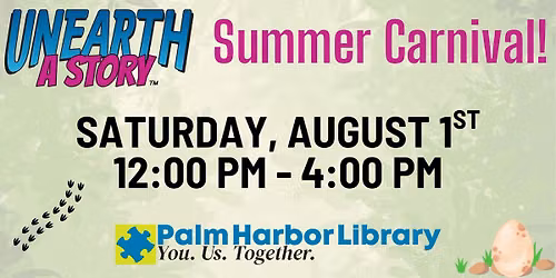 "Unearth a Story" Summer Carnival!