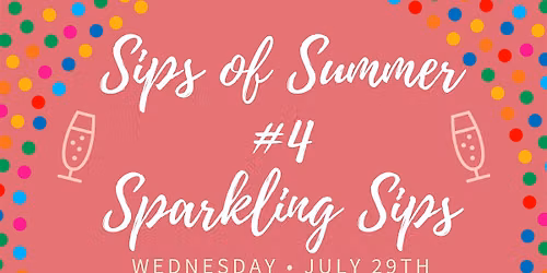 Sips of Summer #4 Sparkling Sips from California