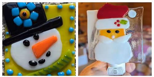 Fused Glass Snowman or Santa Workshop