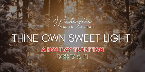 THINE OWN SWEET LIGHT (Holiday Concert)