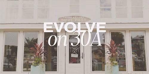 Evolve on 30A at the Surf Post