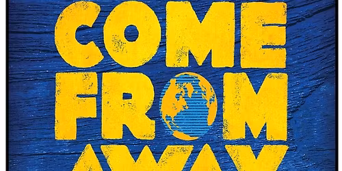 Come From Away - the musical!