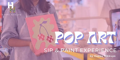 Sip & Paint - Pop Art Canvas Painting Experience
