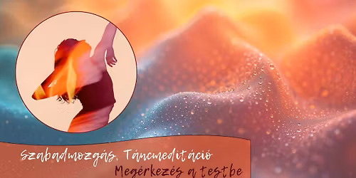 Szabadmozg\u00e1s, T\u00e1ncmedit\u00e1ci\u00f3