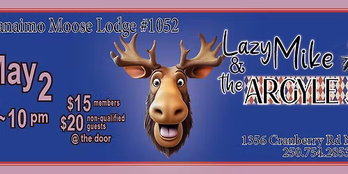 Lazy Mike & the Argyle Jets at the Moose Lodge#1052 - Nanaimo
