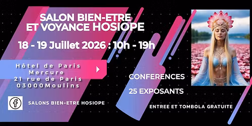 Salon Bien-Etre et de la Voyance HOSIOPE MOULINS (03)