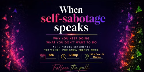 When Self-Sabotage Speaks. 