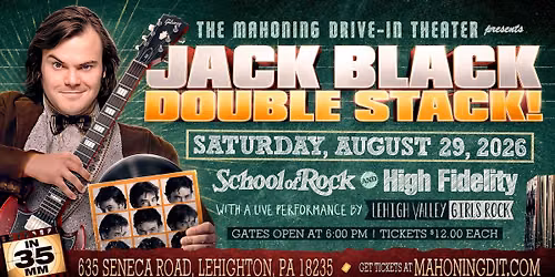 Jack Black Double Stack: SCHOOL OF ROCK + HIGH FIDELITY (on 35mm) w\/ Performance by Lehigh Valley Gi