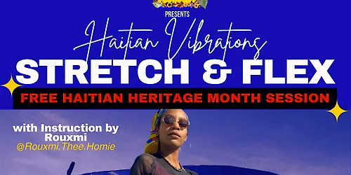 Haitian Vibrations Stretch & Flex: Free Haitian Heritage Month Class