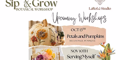 Sip & Grow Botanical Workshop