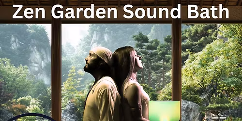 Zen Garden sound bath with Sonic Spa