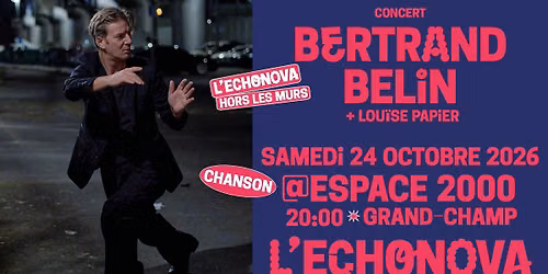 BERTRAND BELIN + LOU\u00cfSE PAPIER \u00b7 Espace 2000 \u00b7 L'Echonova hors les murs