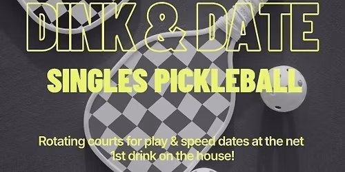 Thursday | \ud83c\udfd3 Dink &amp; Date SINGLES PICKLEBALL | \ud83d\udccdChicken N Pickle Grand Prairie